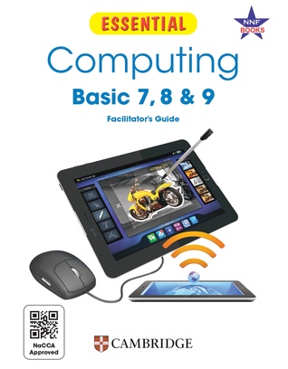 Essential Computing Basic 7, 8 and 9 Facilitator’s Guide