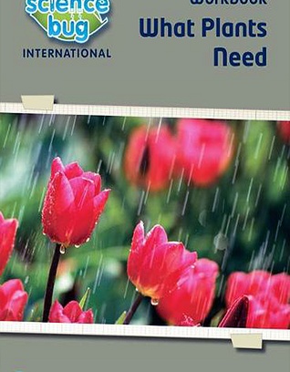 What Plants Need Workbook