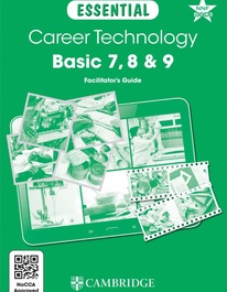 Essential Career Technology  Basic 7, 8 & 9 Facilitator’s Guide