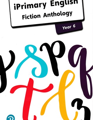 English Anthology Year 6 _ Fiction