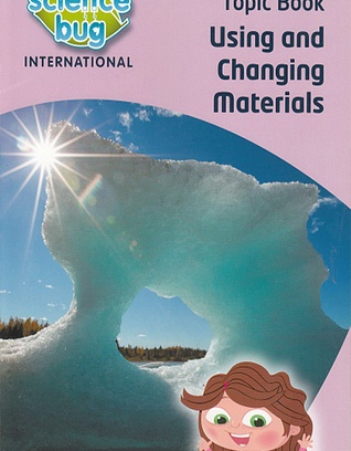 Using And Changing Materials Topic Book