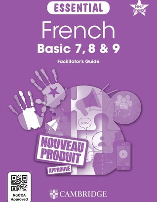 Essential French Basic 7, 8 & 9 Facilitator’s Guide
