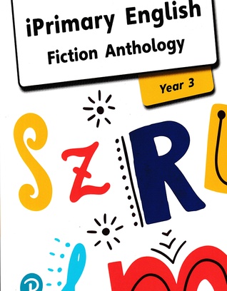 English Anthology Year 3 _ Fiction