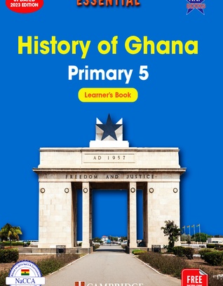 Essential History Of Ghana Learner's Book 5