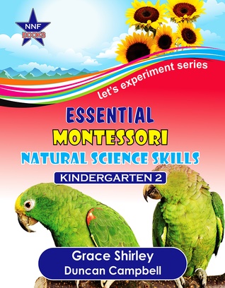 Essential Montessori Natural Science Skills KG2
