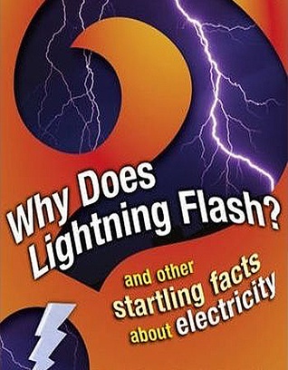 why does lightning flash? and other startling facts about electricity year 5 [Grey]