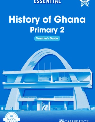 Essential History of Ghana Teacher's Guide Basic 2