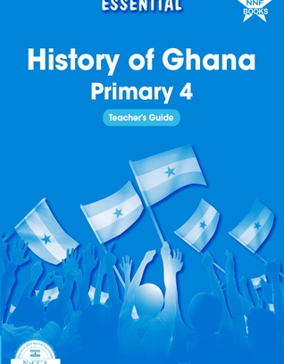 Essential History of Ghana Teacher's Guide Basic 4